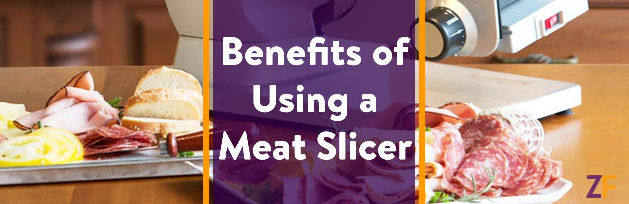 Benefits of Using a Meat Slicer