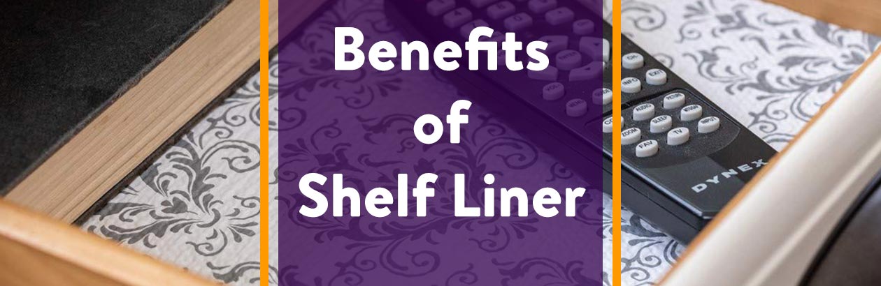 Benefits of Shelf Liner