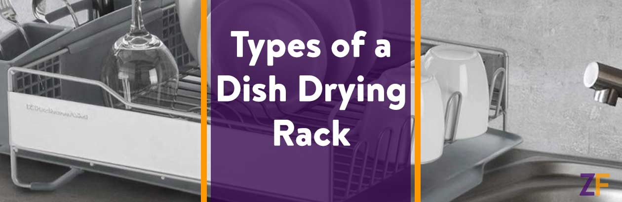 Types of a Dish Drying Rack