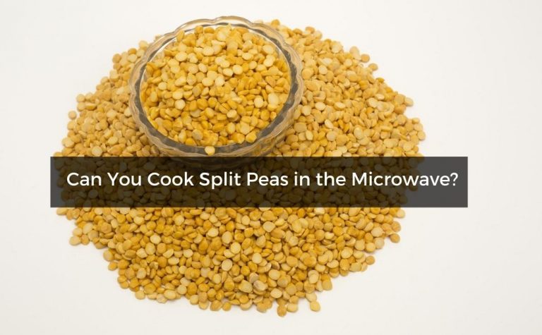 Can You Cook Split Peas in the Microwave