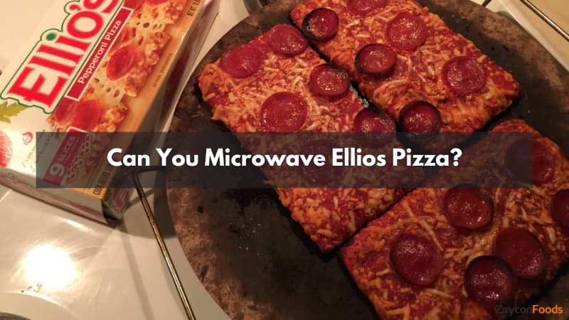 Can You Microwave Ellios Pizza