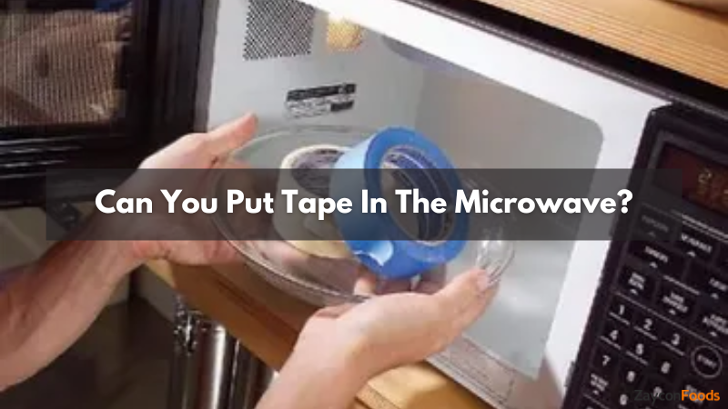 Can You Put Tape In The Microwave