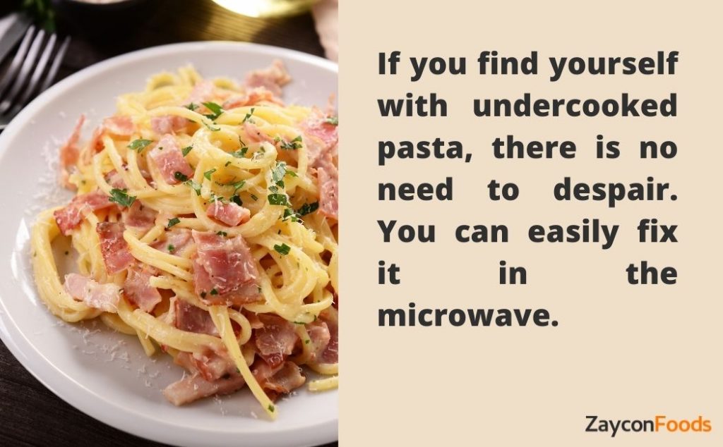 can you fix undercooked pasta in microwave?