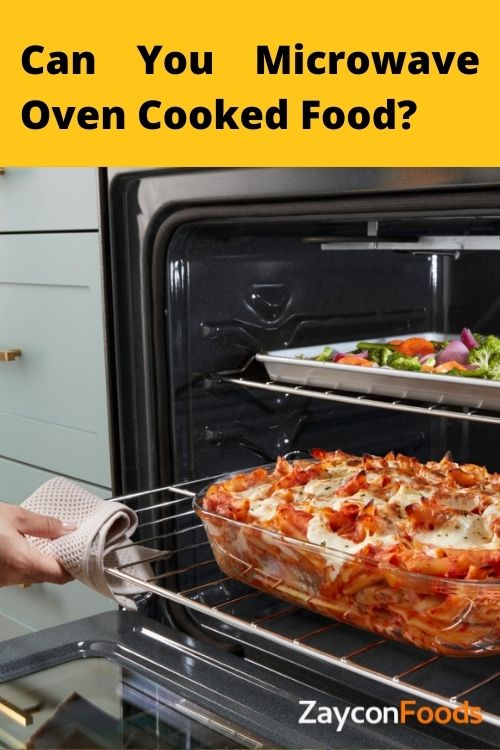 Can You Microwave Oven Cooked Food
