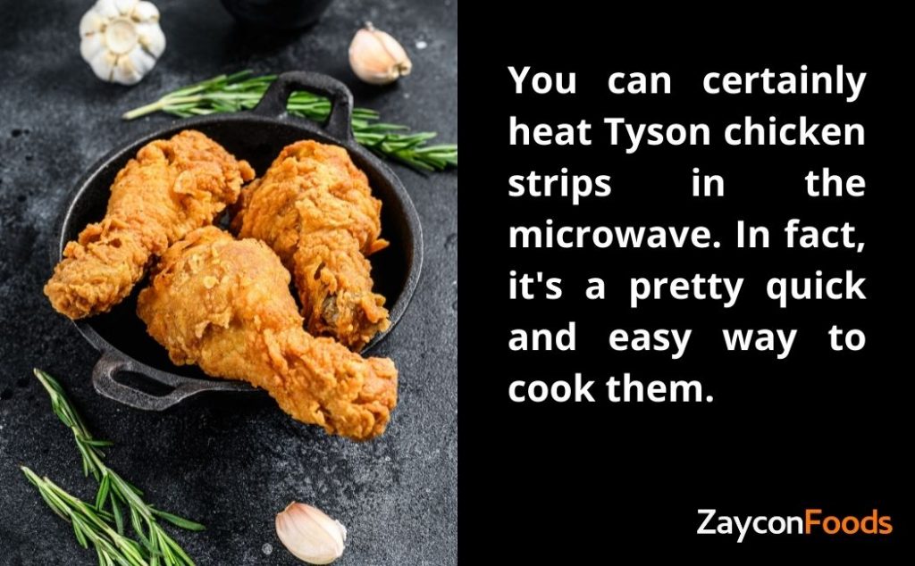 Can you heat tyson chicken strips in microwave