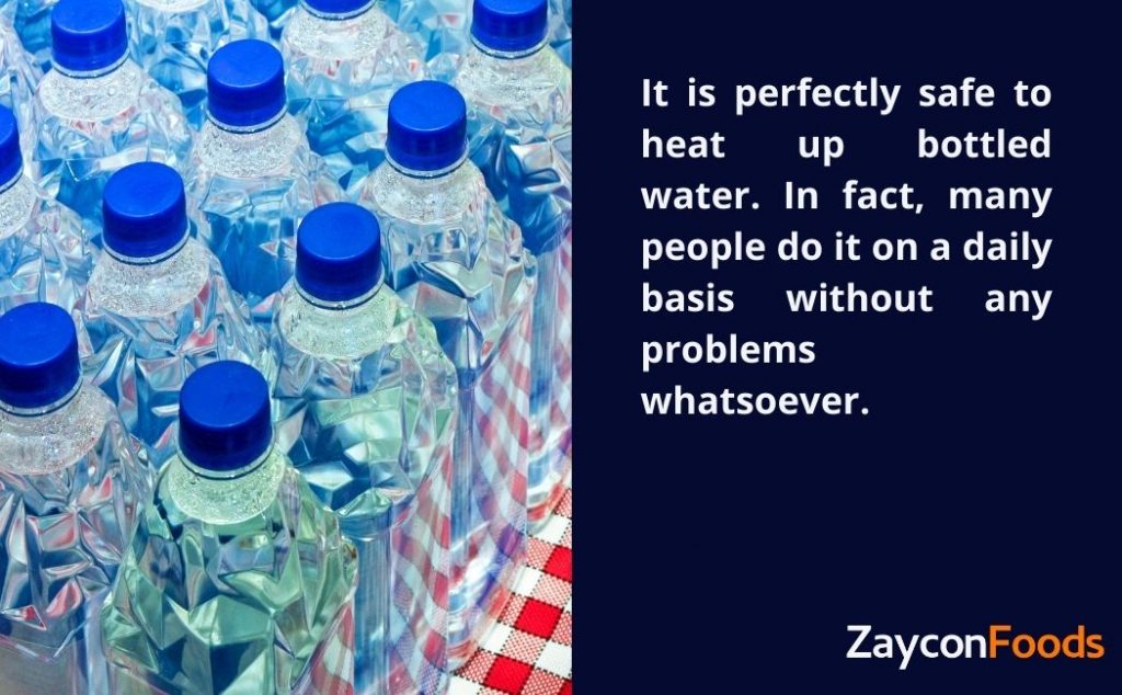 Is it safe to heat up bottled water