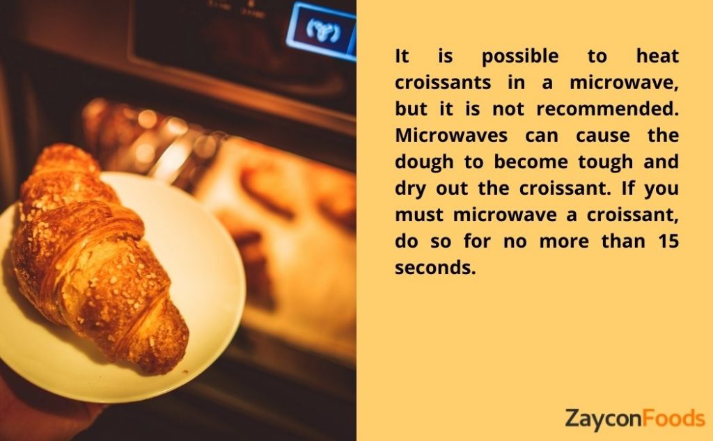 can you heat croissants in a microwave