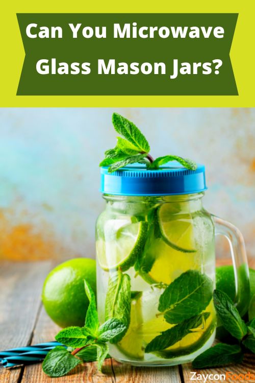 can you microwave glass mason jars